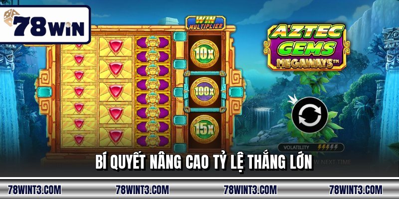 Bí quyết nâng cao tỷ lệ thắng lớn